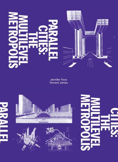 Image de Parallel Cities: Multilevel Metropolis /anglais