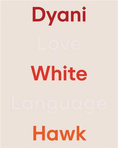 Picture of Dyani White Hawk: Love Language /anglais