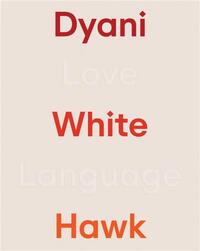 Picture of Dyani White Hawk: Love Language /anglais