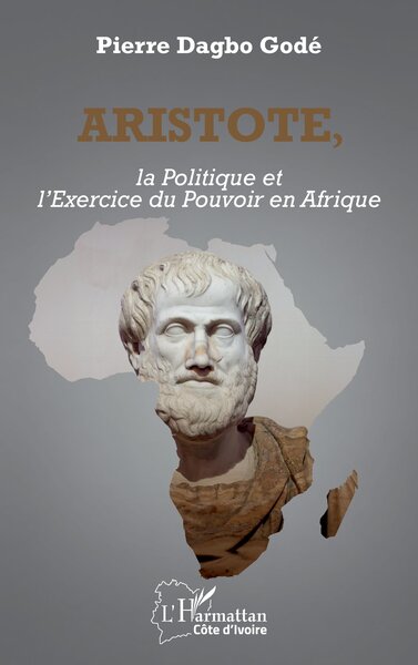 Picture of Aristote, la Politique et l’Exercice du Pouvoir en Afrique