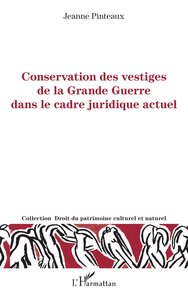 Picture of Conservation des vestiges de la grande guerre dans le cadre juridique actuel