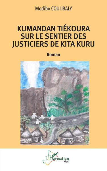 Picture of Kumandan Tiékoura sur le sentier des justiciers de Kita Kuru