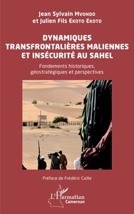 Picture of Dynamiques transfrontalières maliennes et insécurité au Sahel