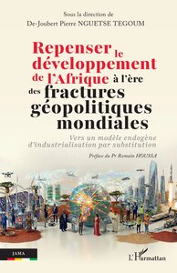 Picture of Repenser le développement de l’Afrique à l’ère des fractures géopolitiques mondiales