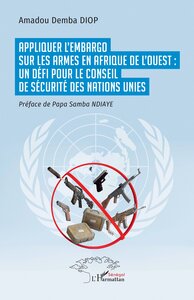Image de Appliquer l’embargo sur les armes  en Afrique de l’Ouest : un défi pour le Conseil de sécurité des Nations Unies