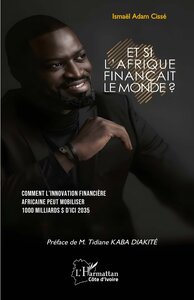 Image de Et si l'Afrique finançait le monde ?