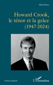 Image de Howard Crook, le ténor et la grâce (1947-2024)