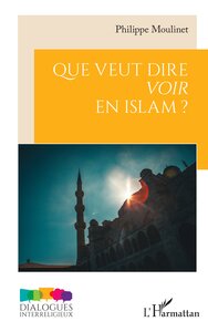 Picture of Que veut dire voir en Islam ?