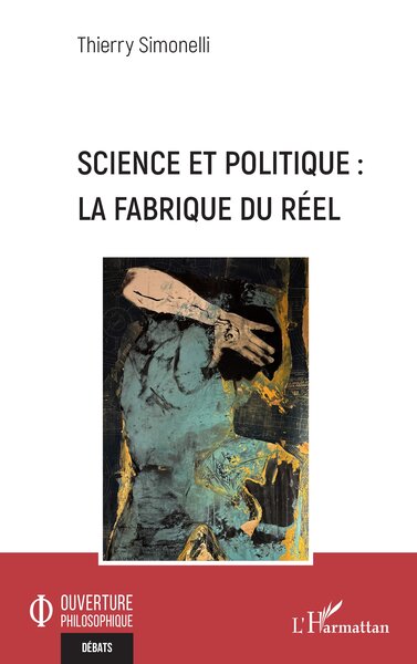 Picture of Science et politique : la fabrique du réel