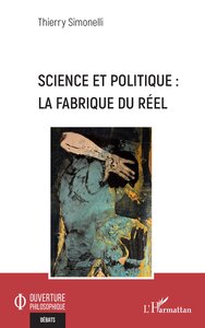 Picture of Science et politique : la fabrique du réel