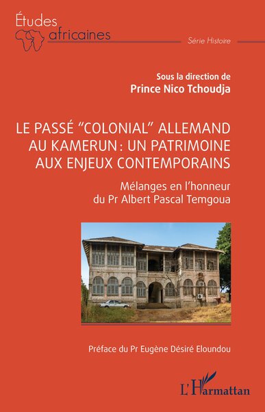 Picture of Le passé “colonial” allemand au Kamerun : un patrimoine aux enjeux contemporains