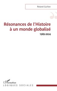 Image de Résonances de l’Histoire à un monde globalisé 1989-2024