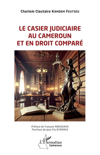 Picture of Le casier judiciaire au Cameroun et en droit comparé