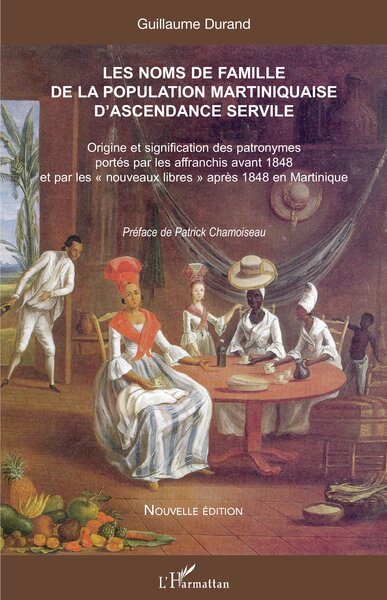 Picture of Les noms de famille de la population martiniquaise d'ascendance servile