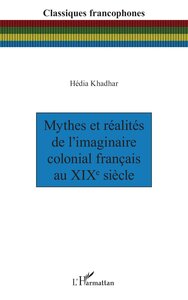 Image de Mythes et réalités de l’imaginaire colonial français au XIXe siècle