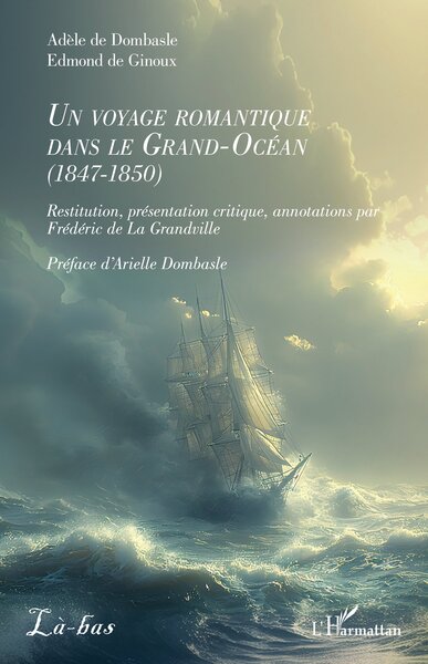 Picture of Un voyage romantique dans le Grand-Océan (1847-1850)