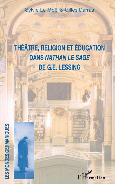Image de Théâtre, religion et éducation dans Nathan le Sage de G.E. Lessing