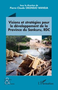 Picture of Visions et stratégies pour le développement de la Province du Sankuru, RDC
