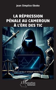 Image de La répression pénale au Cameroun  à l’ère des TIC
