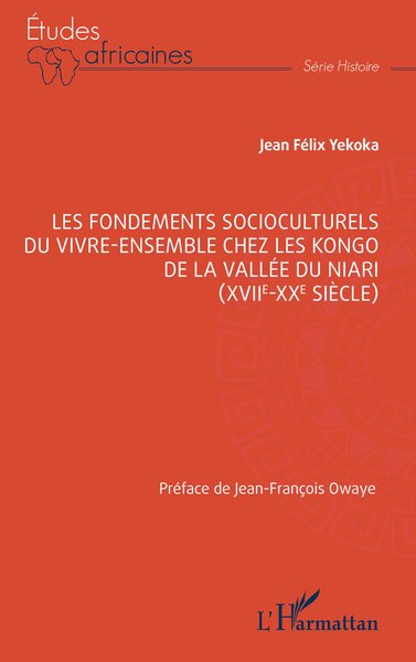 Image de Les fondements socioculturels  du vivre-ensemble chez les Kongo de la vallée du Niari (XVIIe-XXe siècle)