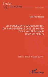 Image de Les fondements socioculturels  du vivre-ensemble chez les Kongo de la vallée du Niari (XVIIe-XXe siècle)