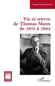 Picture of Vie et oeuvre de Thomas Mann de 1875 à 1924