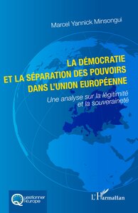 Image de La démocratie et la séparation des pouvoirs dans l'Union européenne