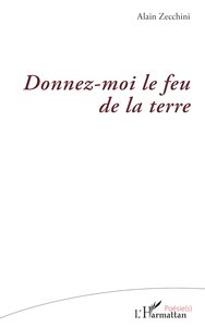 Image de Donnez-moi le feu de la terre