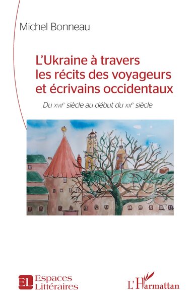 Picture of L’Ukraine à travers les récits des voyageurs et écrivains occidentaux