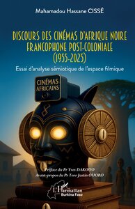 Image de Discours des cinémas d’Afrique noire francophone post-coloniale (1955-2025)