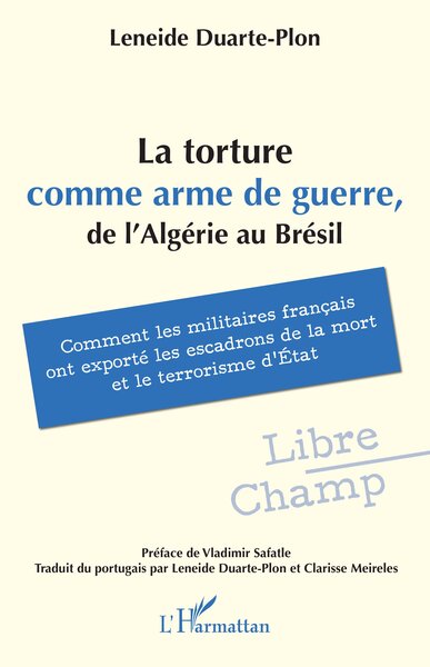Image de La torture comme arme de guerre, de l’Algérie au Brésil
