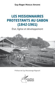 Picture of Les missionnaires protestants au Gabon (1842-1961)