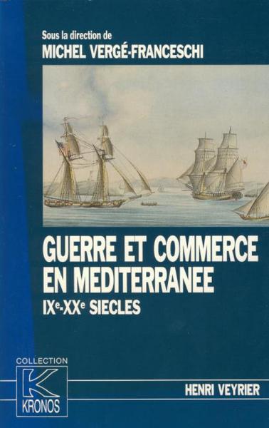 Image de Guerre et commerce en Méditerranée IXe-XXe siècles