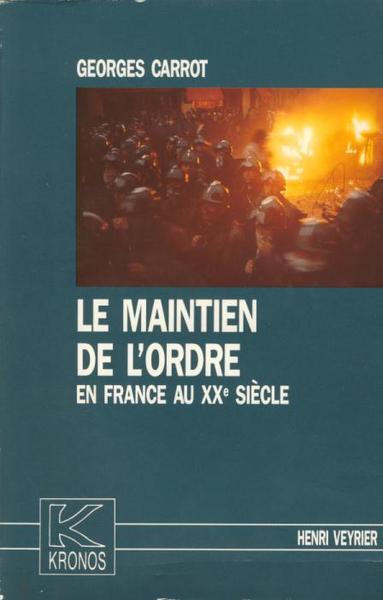 Image de Le maintien de l'ordre en France au XXe siècle
