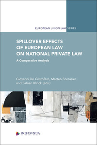 Picture of Spillover Effects of European Law on National Private Law - A Comparative Analysis