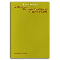 Picture of Le Corbusier De la solution ElEgante A l'oeuvre ouverte /franCais