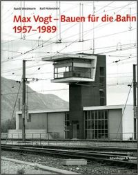 Picture of Max Vogt Bauen fUr die Bahn 1957-1989 (2nd edition) /allemand