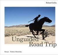 Image de Roland Iselin Unguided Road Trip /anglais/allemand