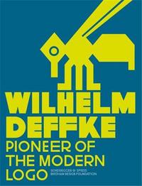 Picture of Wilhelm Deffke - Pionieer of the Modern Logo /anglais