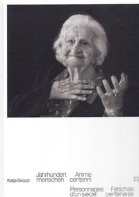 Image de Katja Snozzi Personnages d'un siEcle /FRANCAIS/ALLEMAND/ITALIEN