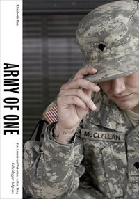 Image de Elisabeth Real - Army of One : Six American Veterans After Iraq /anglais
