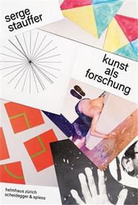 Picture of Serge Stauffer: Kunst als Forschung /allemand
