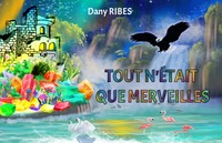Picture of TOUT N'ÉTAIT QUE MERVEILLES