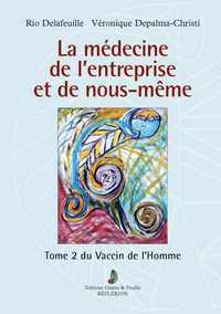 Picture of La médecine de l’entreprise et de nous-même - Tome 2 du Vaccin de l'Homme - Vaccin de la variole