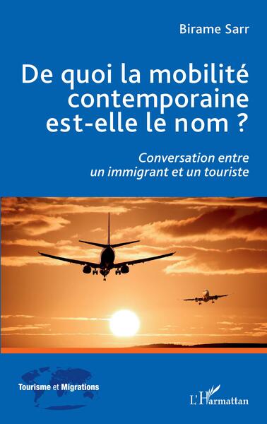 Picture of De quoi la mobilité contemporaine est-elle le nom ?