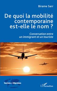 Picture of De quoi la mobilité contemporaine est-elle le nom ?