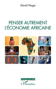 Image de Penser autrement l'économie africaine
