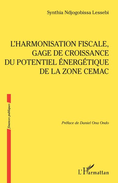 Image de L’harmonisation fiscale, gage de croissance du potentiel énergétique de la zone CEMAC