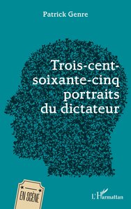 Picture of Trois-cent-soixante-cinq portraits du dictateur