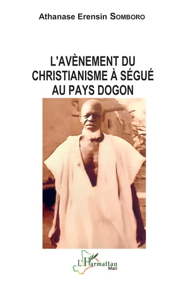 Image de L'avènement du christianisme à Ségué au pays dogon